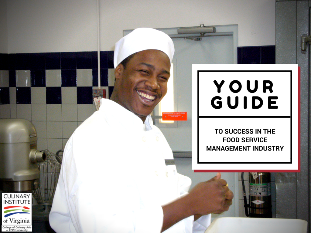 Your Guide to Success in the Food Service Management Industry ECPI